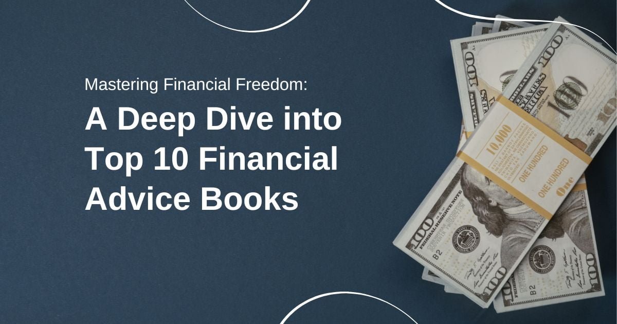 A Deep Dive into Top 10 Financial Advice Books