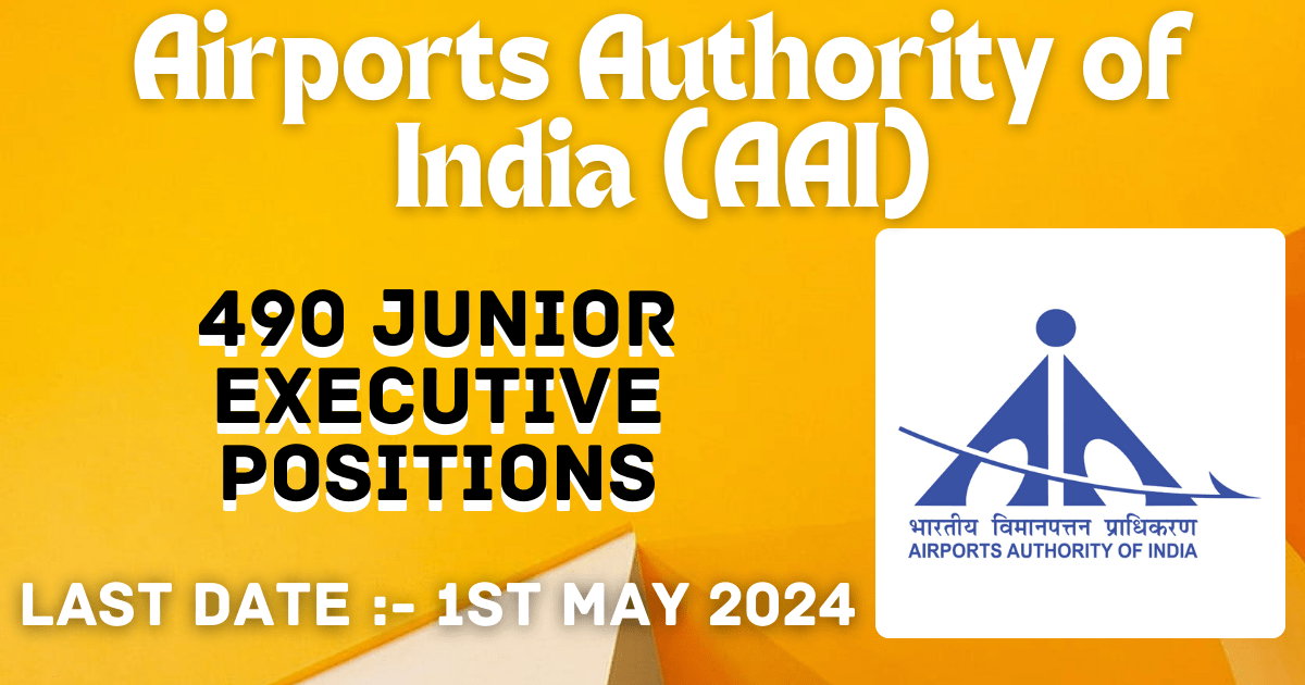 Airports Authority of India (AAI) has opened applications for 490 Junior Executive positions