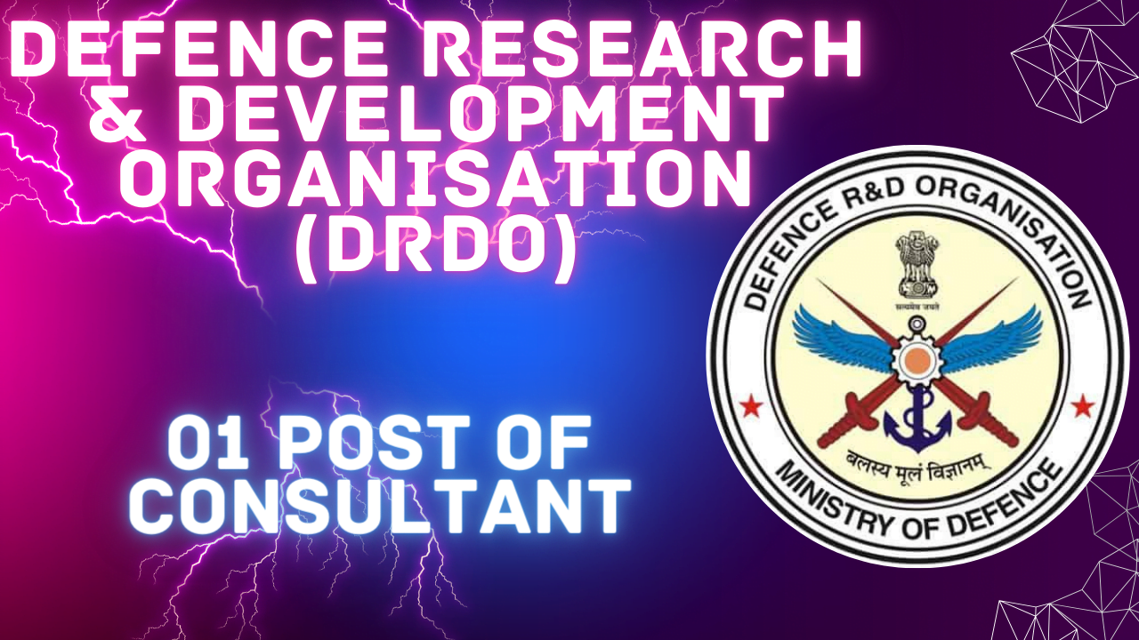 Defence Research & Development Organisation (DRDO) invites applications from eligible candidates for 01 post of Consultant. DRDO Consultant Post - Research & Development Organisatio